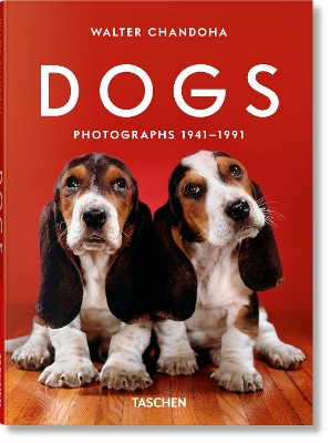 TASCHEN POCKET : WALTER CHANDOHA. DOGS. PHOTOGRAPHS 1941–199