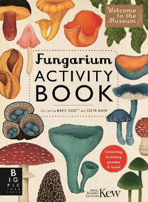 WELCOME TO THE MUSEUM: FUNGARIUM ACTIVITY BOOK - KATIE SCOTT
