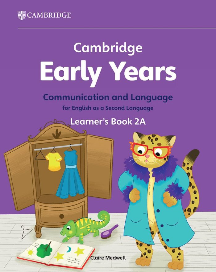 Cambridge Early Years Communication and Language for English as a Second Language Learner's Book 2A: Early Years Internationa Cambridge Early Years Communication and Language for English as a Second Language Learner's Book 2A: Early Years Internationa