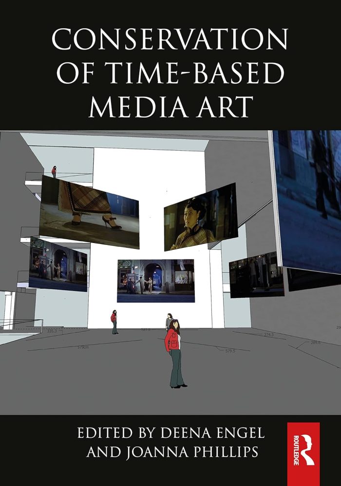 Conservation of Time-Based Media Art Conservation of Time-Based Media Art