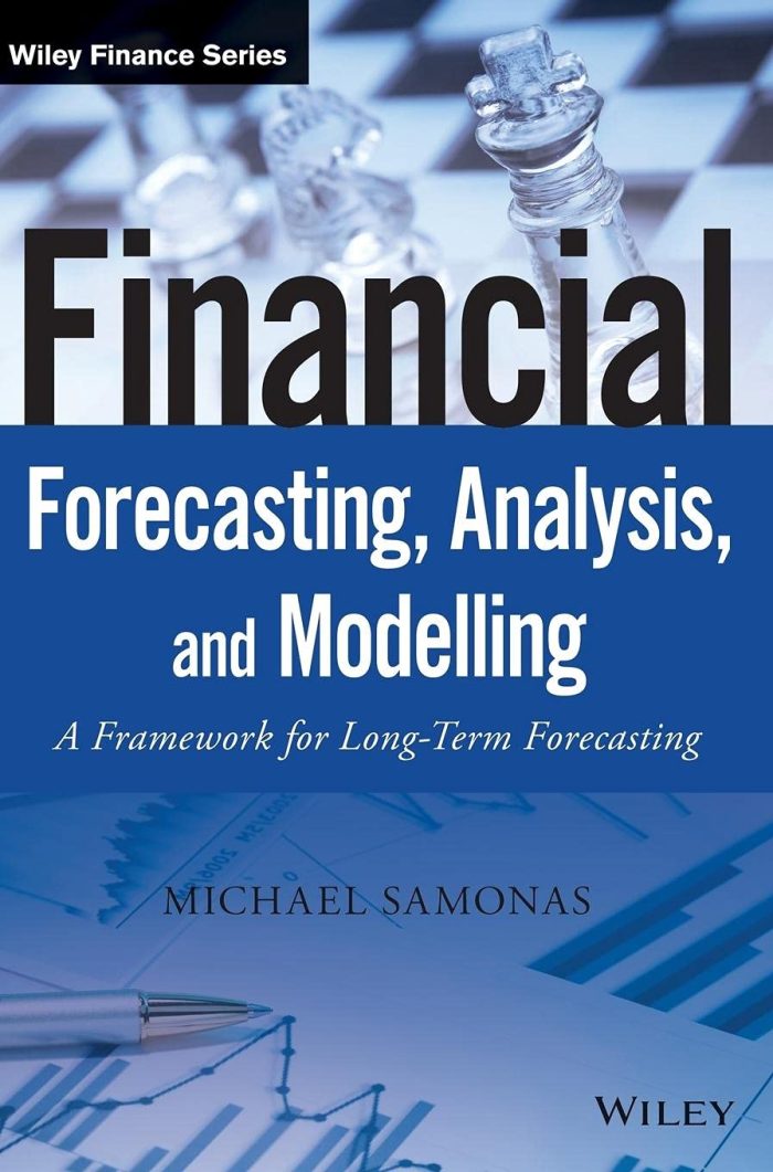 Financial Forecasting, Analysis, and Modelling: A Framework for Long-Term Forecasting (hardcover) Financial Forecasting, Analysis, and Modelling: A Framework for Long-Term Forecasting (hardcover)