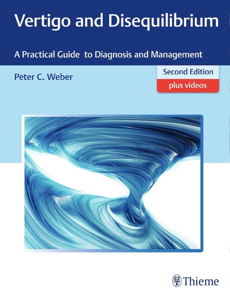 Vertigo and Disequilibrium A Practical Guide to Diagnosis and Management 2nd Edition