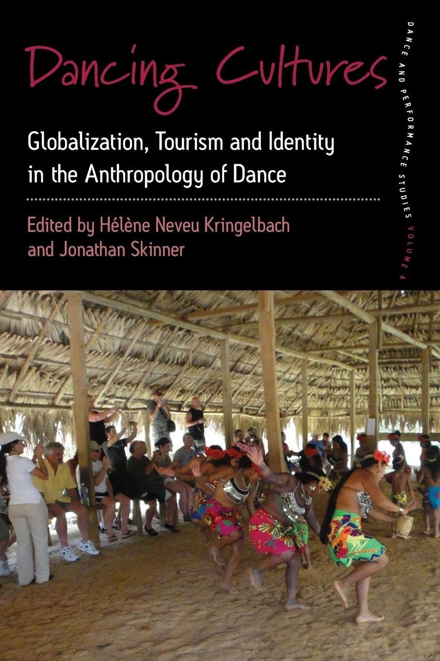 Dancing Cultures: Globalization, Tourism and Identity in the Anthropology of Dance