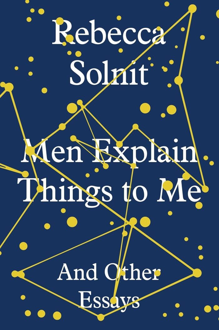 Men Explain Things to Me and Other Essays (hardcover) Men Explain Things to Me and Other Essays (hardcover)