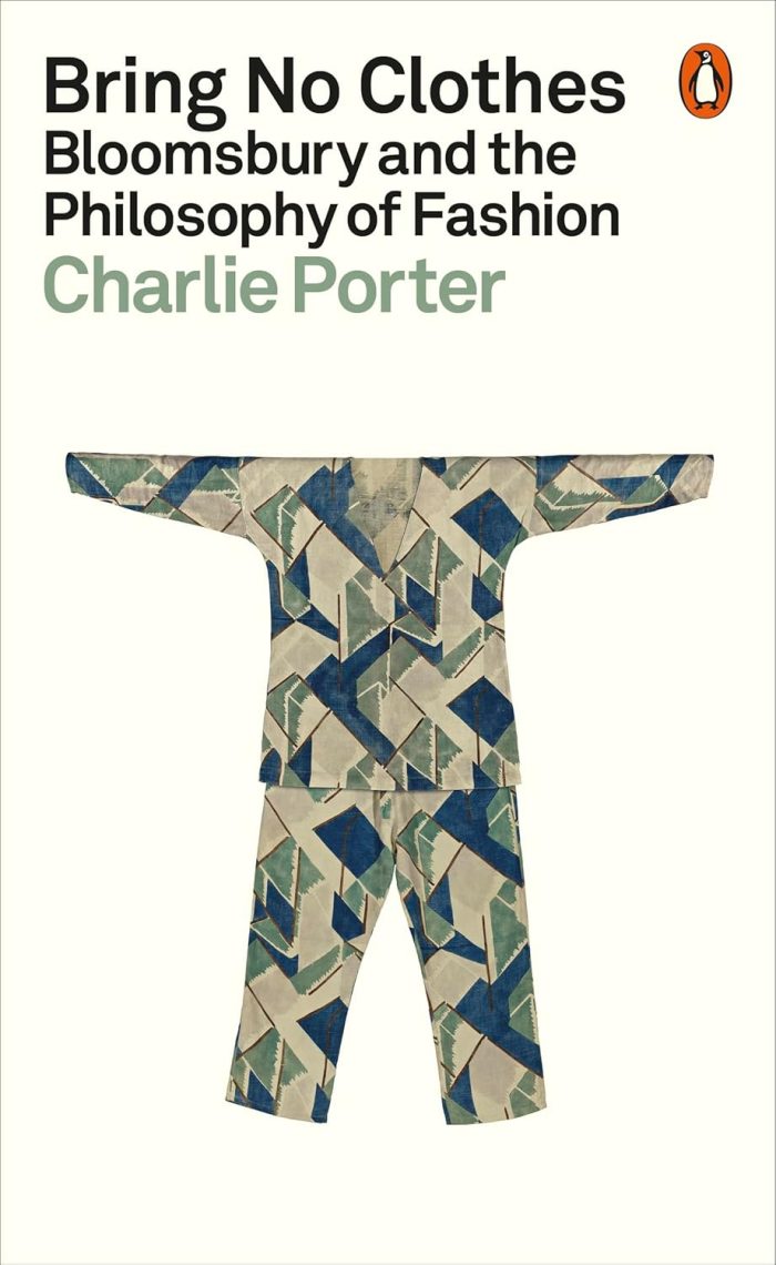 Bring No Clothes: Bloomsbury and the Philosophy of Fashion Bring No Clothes: Bloomsbury and the Philosophy of Fashion