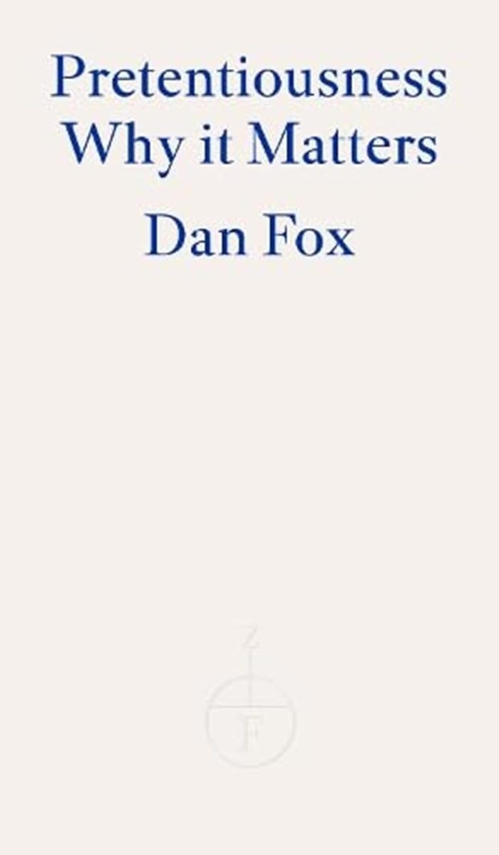 Pretentiousness: Why it Matters Pretentiousness: Why it Matters