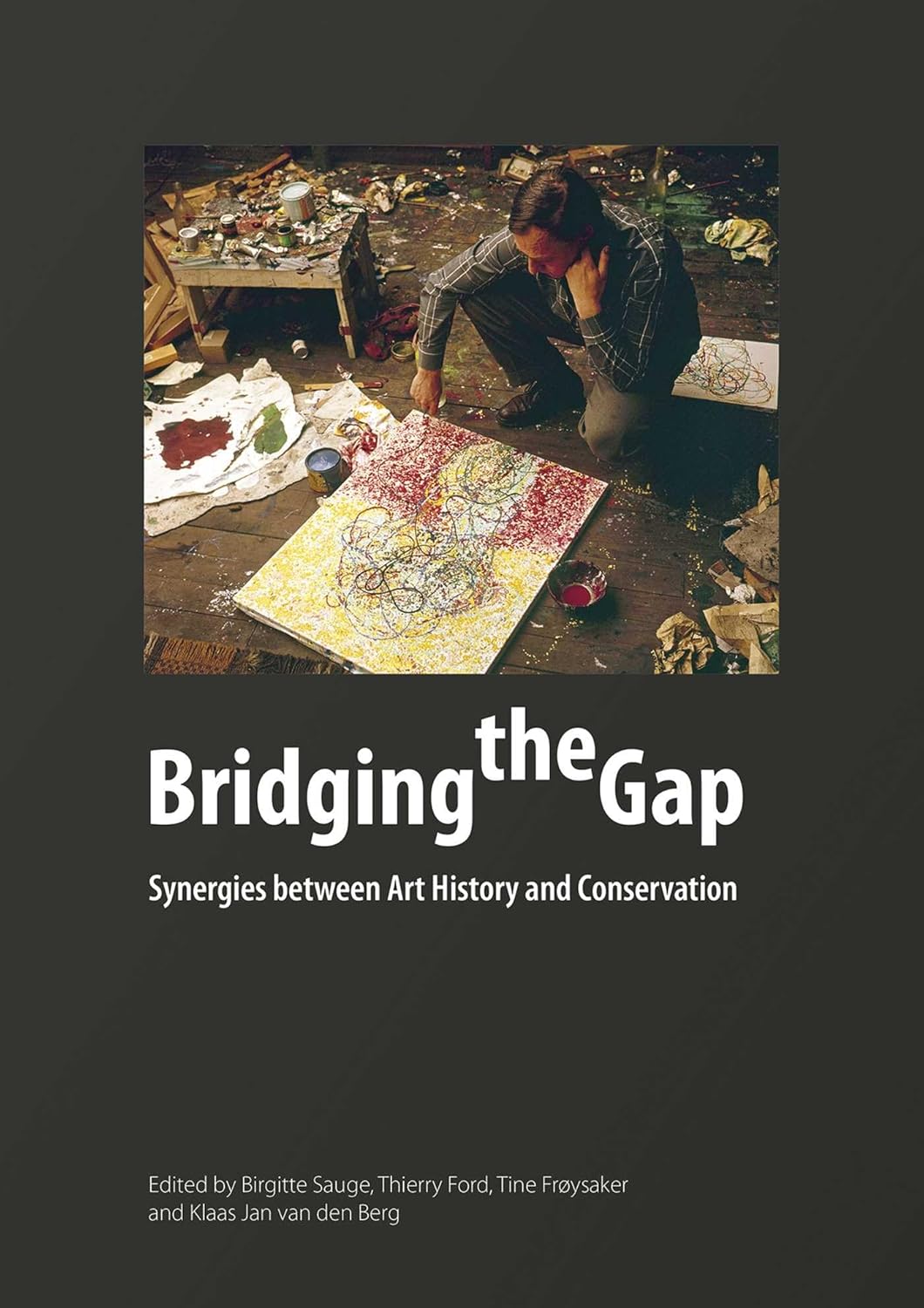 Bridging the Gap Synergies between Art History and Conservation