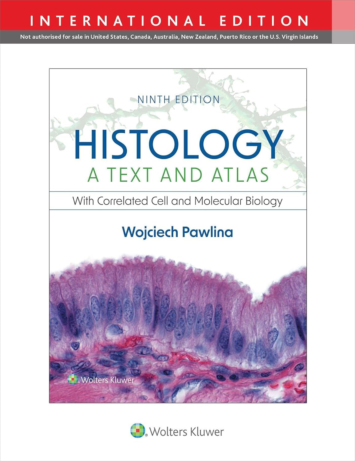 Histology: A Text and Atlas with Correlated Cell and Molecular Biology - 9th Edition