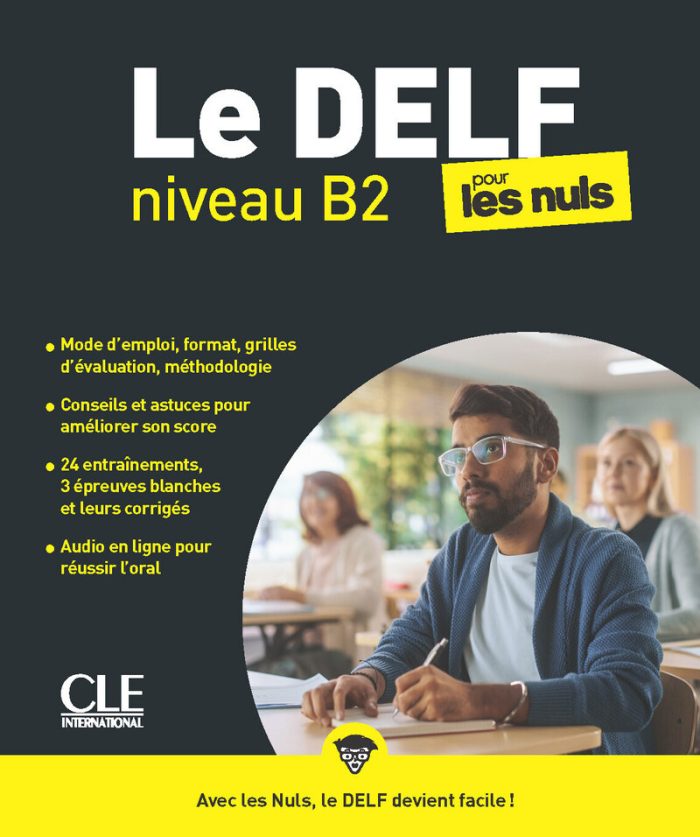 Le Delf pour les nuls - Niveau B2 - Livre + Audio telechargeable en ligne Le Delf pour les nuls - Niveau B2 - Livre + Audio telechargeable en ligne