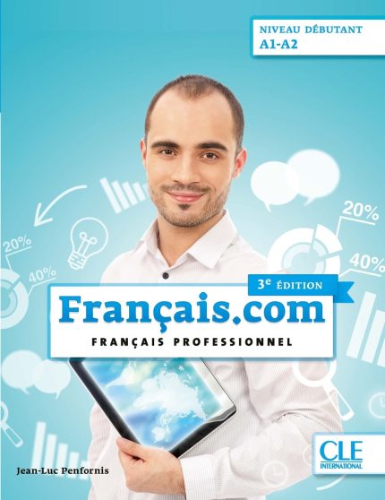 Francais.com - Niveau debutant A1-A2 Livre de l'eleve + Audio en ligne 3eme edition