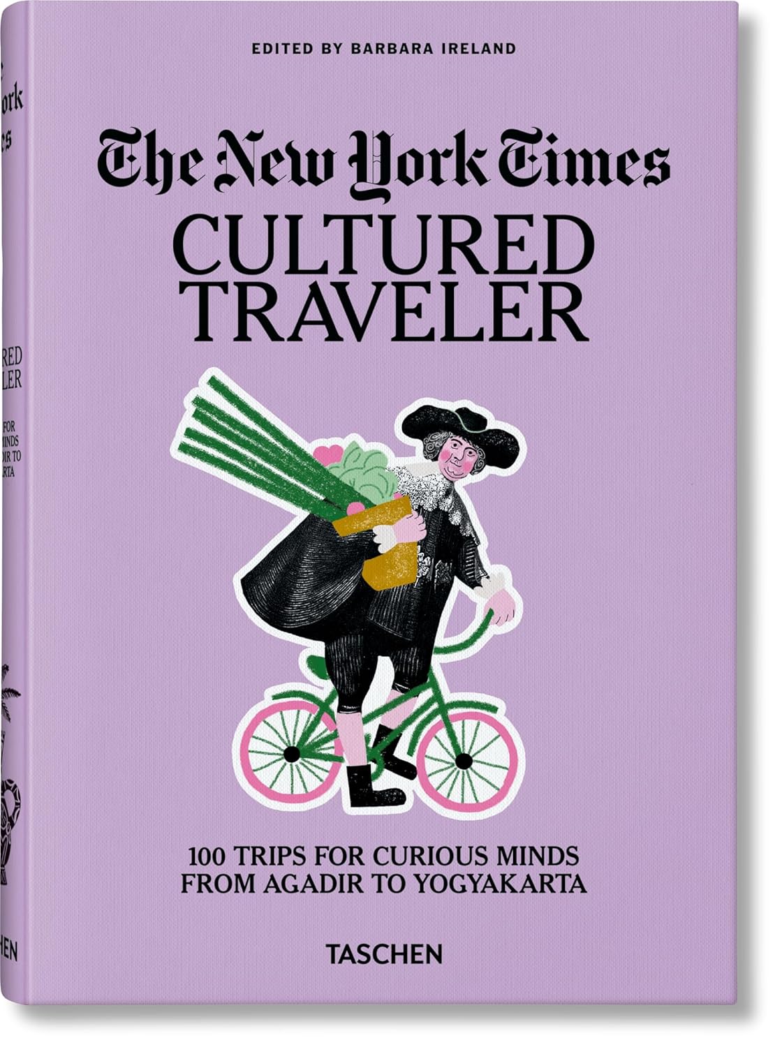 100 Trips for Curious Minds from Agadir to Yogyakarta - The New York Times Cultured Traveler