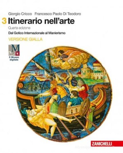 Itinerario nell'arte, Volume 3: Dal Gotico internazionale al Manierismο