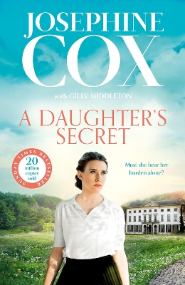A DAUGHTER’S SECRET PB - JOSEPHINE COX-GILLY MIDDLETON