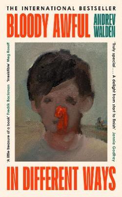 BLOODY AWFUL IN DIFFERENT WAYS PB - ANDREV WALDEN-IAN GILES