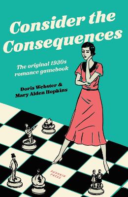 CONSIDER THE CONSEQUENCES PB - DORIS WEBSTER-MARY ALDEN HOPK