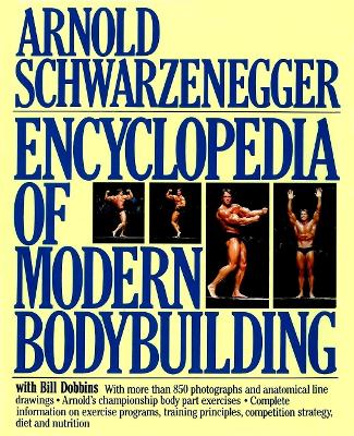 ENCYCLOPEDIA OF MODERN BODYBUILDING HC - Arnold Schwarzenegg