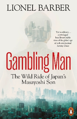 GAMBLING MAN : THE WILD RIDE OF JAPANS MASAYOSHI SON PB - LI