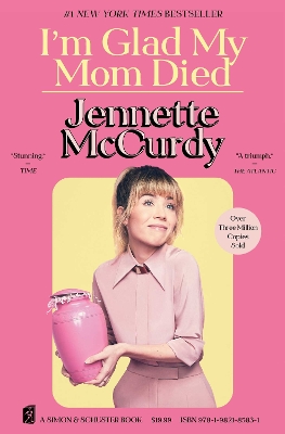 IM-GLAD-MY-MOM-DIED-PB-JENNETTE-MCCURDY.jpg IM GLAD MY MOM DIED PB - JENNETTE MCCURDY