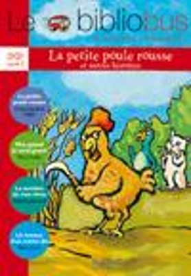 LE BIBLIOBUS : LA PETITE POULE ROUSSE ET AUTRES HISTOIRES CP