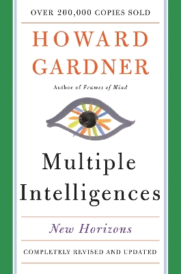 MULTIPLE INTELLIGENCES : NEW HORIZONS IN THEORY AND PRACTICE