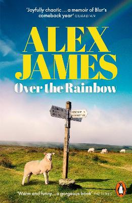 OVER THE RAINBOW : TALES FROM AN UNEXPECTED YEAR PB - ALEX J