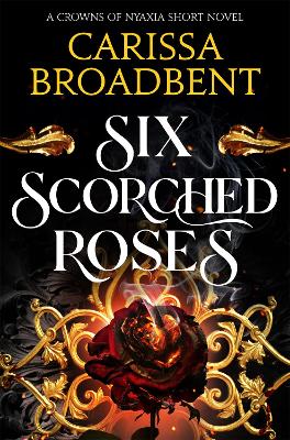 SIX SCORCHED ROSES PB - CARISSA BROADBENT