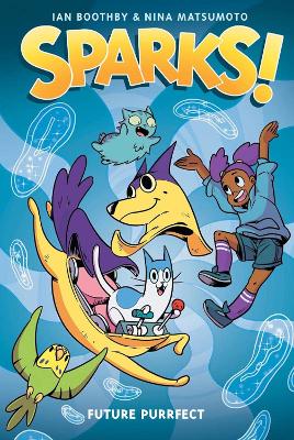 SPARKS! VOL. 3 FUTURE PURRFECT PB - IAN BOOTHBY-NINA MATSUMO