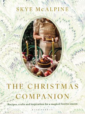 THE CHRISTMAS COMPANION : RECIPES CRAFTS AND INSPIRATION FOR