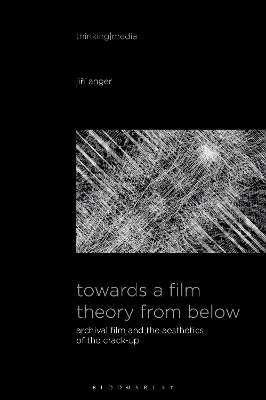 TOWARDS A FILM THEORY FROM BELOW : ARCHIVAL FILM AND THE AES