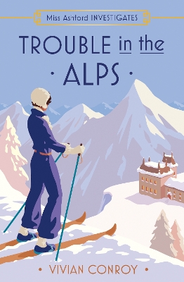 TROUBLE IN THE ALPS : BOOK 6 PB - VIVIAN CONROY