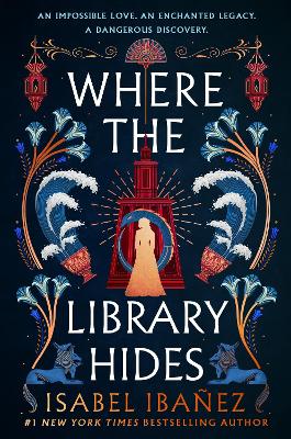 WHERE THE LIBRARY HIDES PB - ISABEL IBANEZ