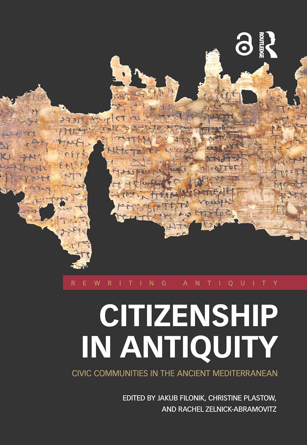 Citizenship in Antiquity Civic Communities in the Ancient Mediterranean