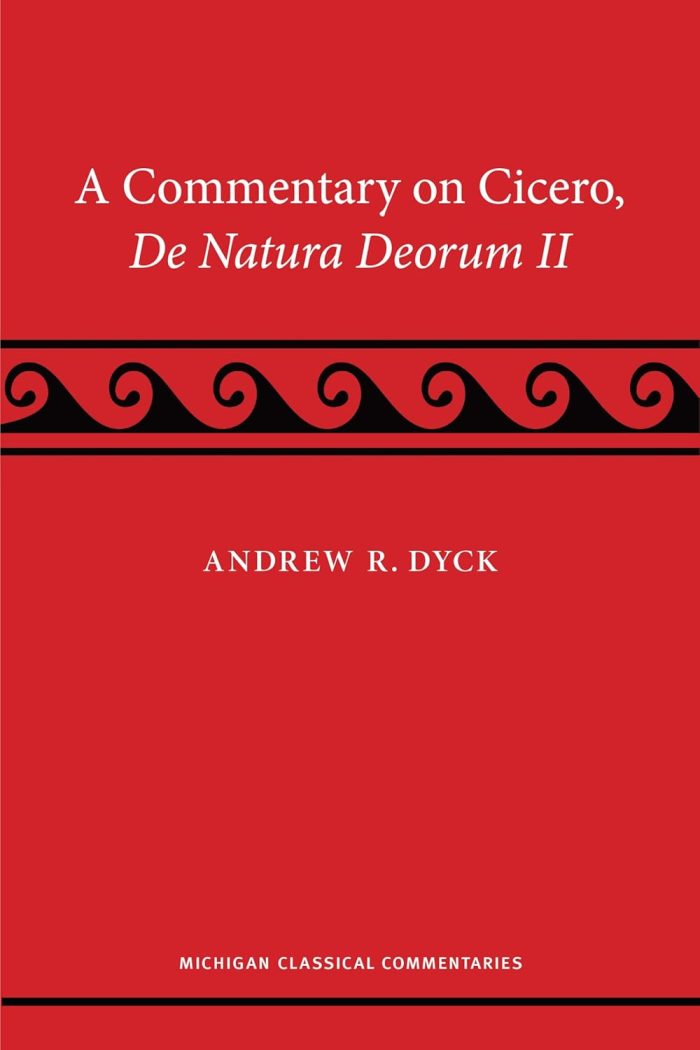 A Commentary on Cicero, De Natura Deorum II A Commentary on Cicero, De Natura Deorum II