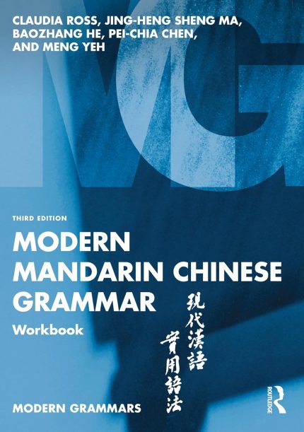 Modern Mandarin Chinese Grammar Workbook 3rd Edition
