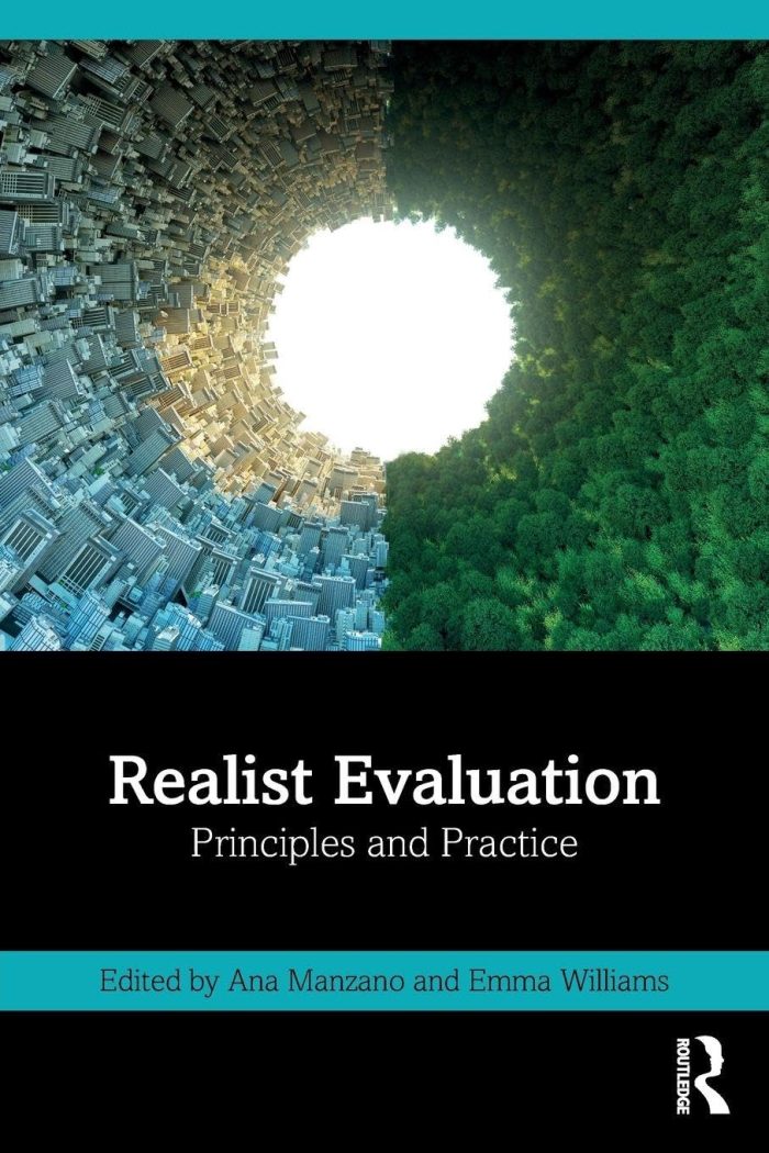 Realist Evaluation Principles and Practice Realist Evaluation Principles and Practice