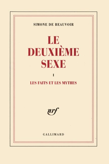 Le Deuxieme Sexe Tome 1: Les Faits et les Mythes