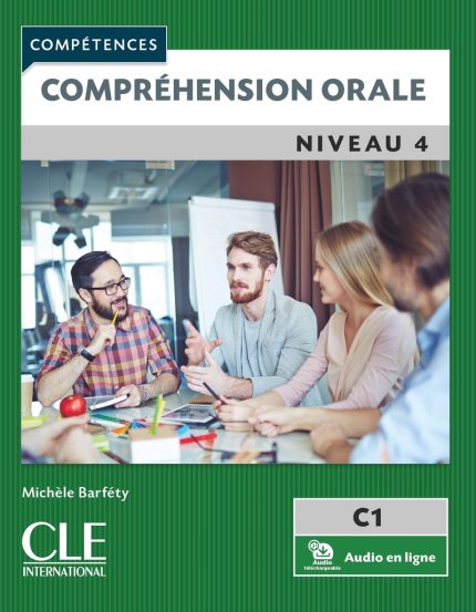 Comprehension orale 4 - Niveau C1 - Livre + Audio telechargeable