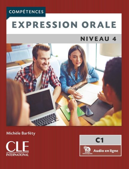 Expression orale 4 - Niveau C1- Livre + Audio telechargeable en ligne