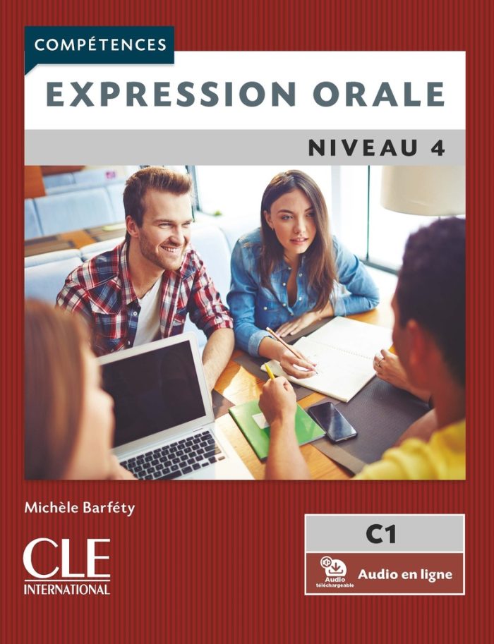 Expression orale 4 - Niveau C1- Livre + Audio telechargeable en ligne Expression orale 4 - Niveau C1- Livre + Audio telechargeable en ligne