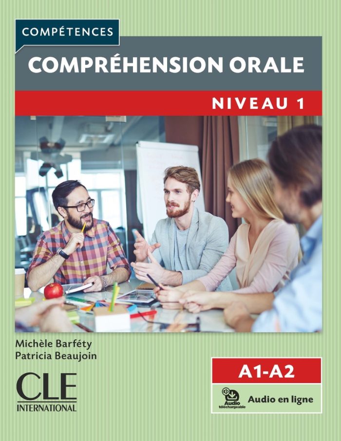 Comprehension orale 1 - Niveaux A1/A2 - Livre + Audio telechargeable en ligne Comprehension orale 1 - Niveaux A1/A2 - Livre + Audio telechargeable en ligne