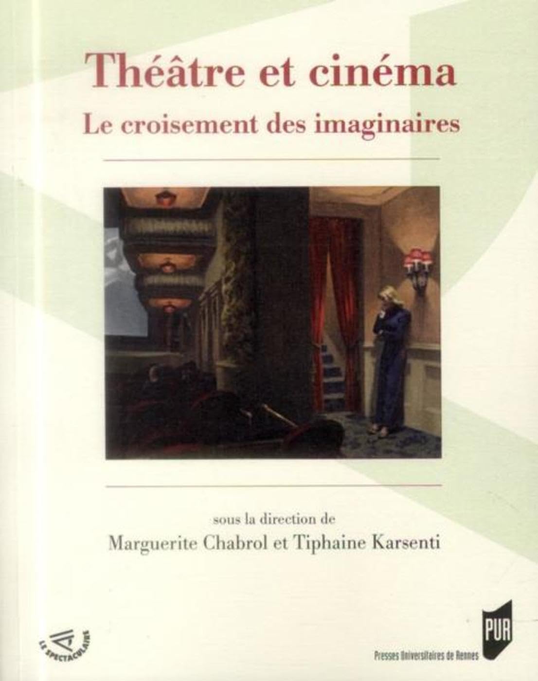Theatre et Cinema: Le Croisement des Imaginaires