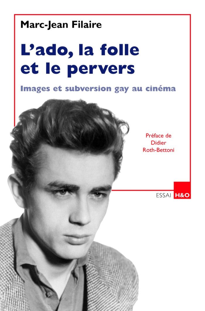 L'Ado, la Folle et le Pervers: Images et Subversion Gay au Cinema L'Ado, la Folle et le Pervers: Images et Subversion Gay au Cinema