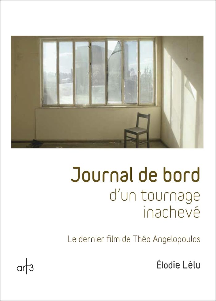 Journal de Bord d'un Tournage Inacheve Journal de Bord d'un Tournage Inacheve