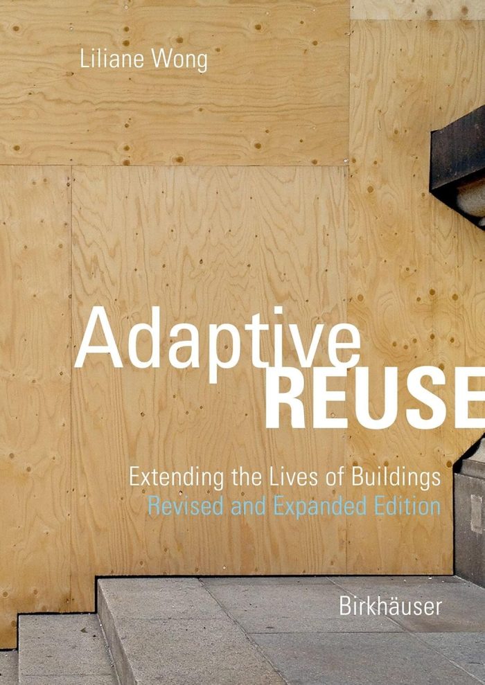 Adaptive Reuse: Extending the Lives of Buildings Adaptive Reuse: Extending the Lives of Buildings
