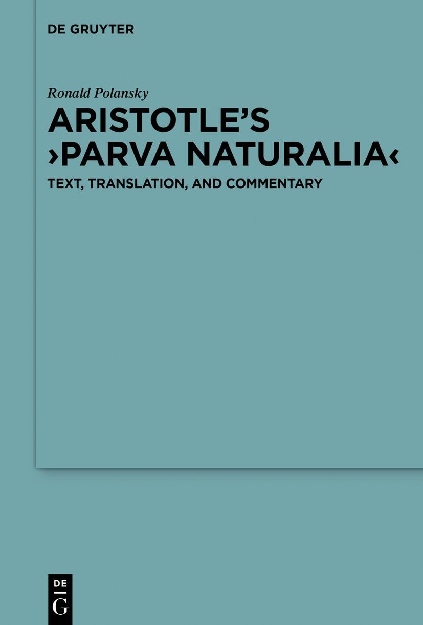 Aristotle’s Parva naturalia Text, Translation, and Commentary