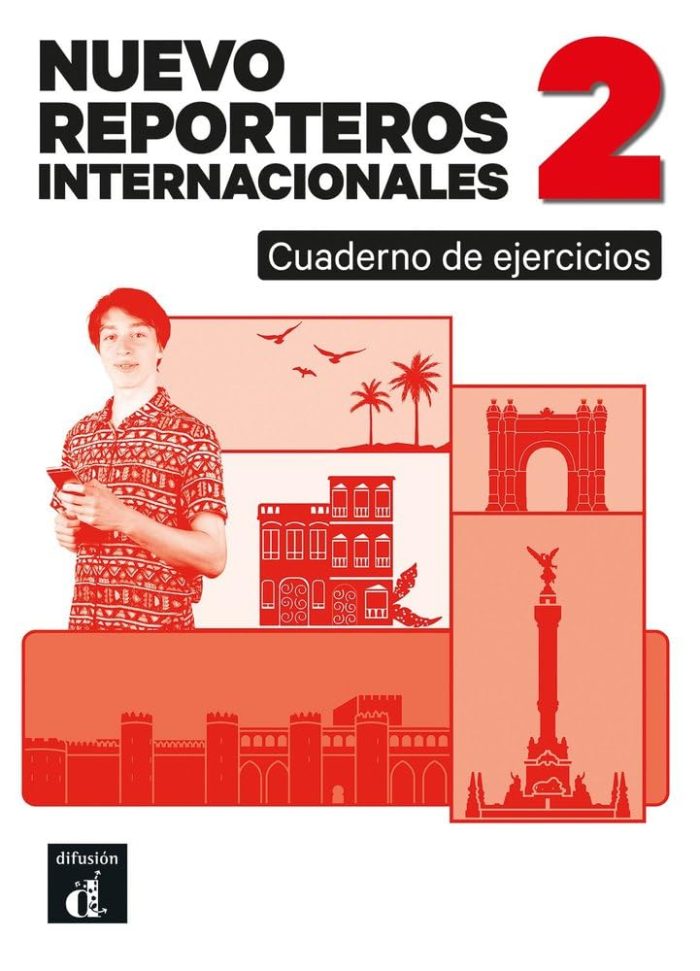 Nuevo Reporteros Internacionales 2 Cuaderno de Ejercicios Nuevo Reporteros Internacionales 2 Cuaderno de Ejercicios