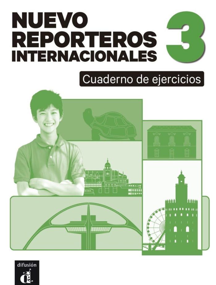 Nuevo Reporteros Internacionales 3 Cuaderno de Ejercicios Nuevo Reporteros Internacionales 3 Cuaderno de Ejercicios