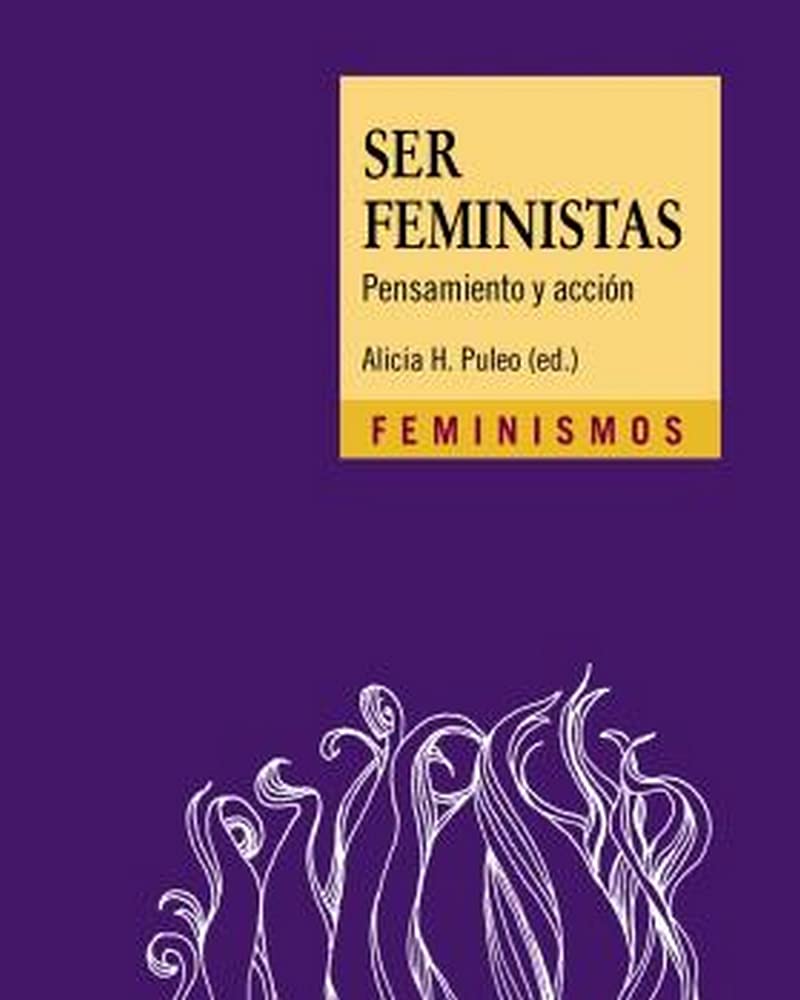 Ser Feministas: Pensamiento y Accion