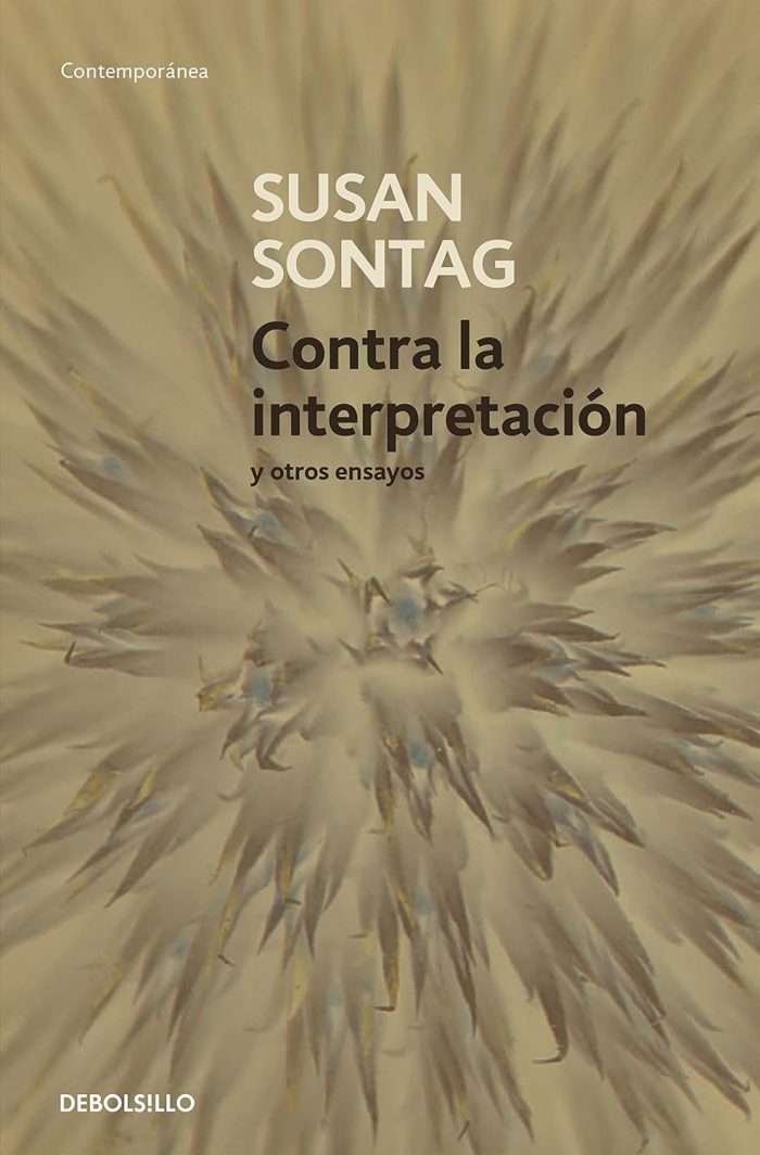 Contra La Interpretacion Y Otros Ensayos Contra La Interpretacion Y Otros Ensayos