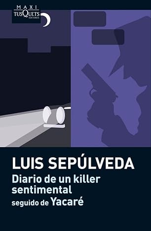 Diario de un Killer Sentimental Seguido de Yacare